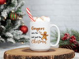 Gingers Are For Life Funny Coffee Mug - Holiday Gingerbread Mug - Ginger Mug - Not Just For Christmas - Ginger Af - Redhead Gift