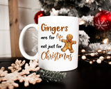 Gingers Are For Life Funny Coffee Mug - Holiday Gingerbread Mug - Ginger Mug - Not Just For Christmas - Ginger Af - Redhead Gift