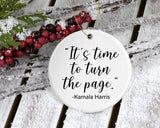 Ceramic Kamala Christmas Ornament - "It's Time to Turn the Page" Quote by Kamala Harris - Inspirational Holiday Decor - Historical Gift