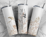 Manifest that Shit 20oz Skinny Stainless Steel Tumbler - Daily Affirmation Water Bottle - Law of Attraction - Positive Mental Health