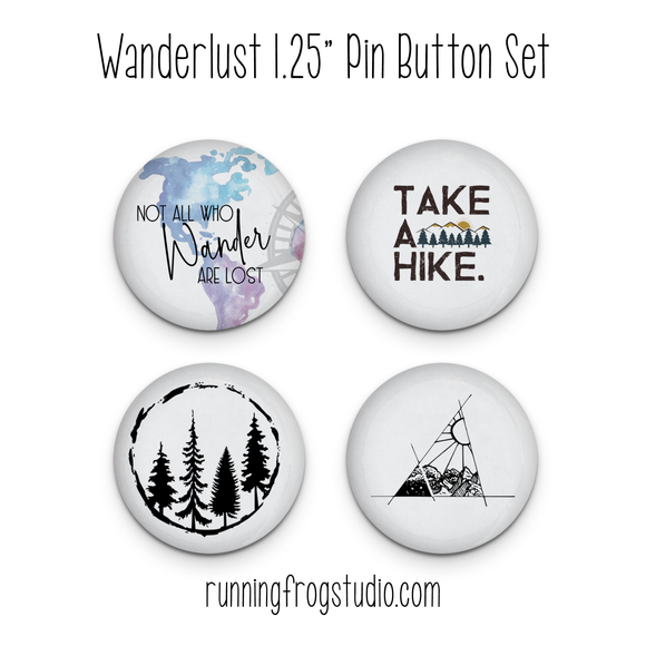 Wanderlust Pinback Button Set - Hiking Flair - Button Badges Set of 4