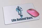 Fun Bicycle Mouse Pad -  Life Behind Bars Cycling Pun Mouse Pad - Mountain Biking Mouse Pad -  Birthday or Father's Day Gift - Cyclists