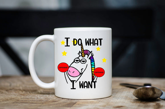 I Do What I Want Unicorn Coffee Mug -  Funny Middle Finger Coffee Mug -  Gift for Best Friend - Birthday Gift - Dishwasher Safe
