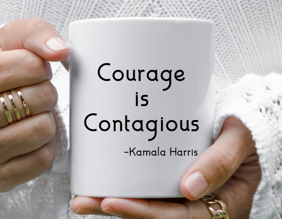 Courage Is Contagious Mug – Kamala Harris Quote – Inspirational Ceramic Coffee Mug – Feminist Gift – Political Mug – Empowerment Gift