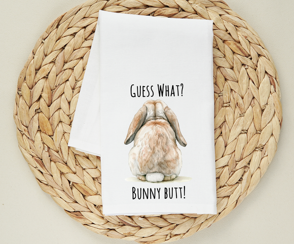 Guess What? Bunny Butt! – Funny Bunny Flour Sack Towel - Gift for Bunny Lover - Rabbit Lover Decor