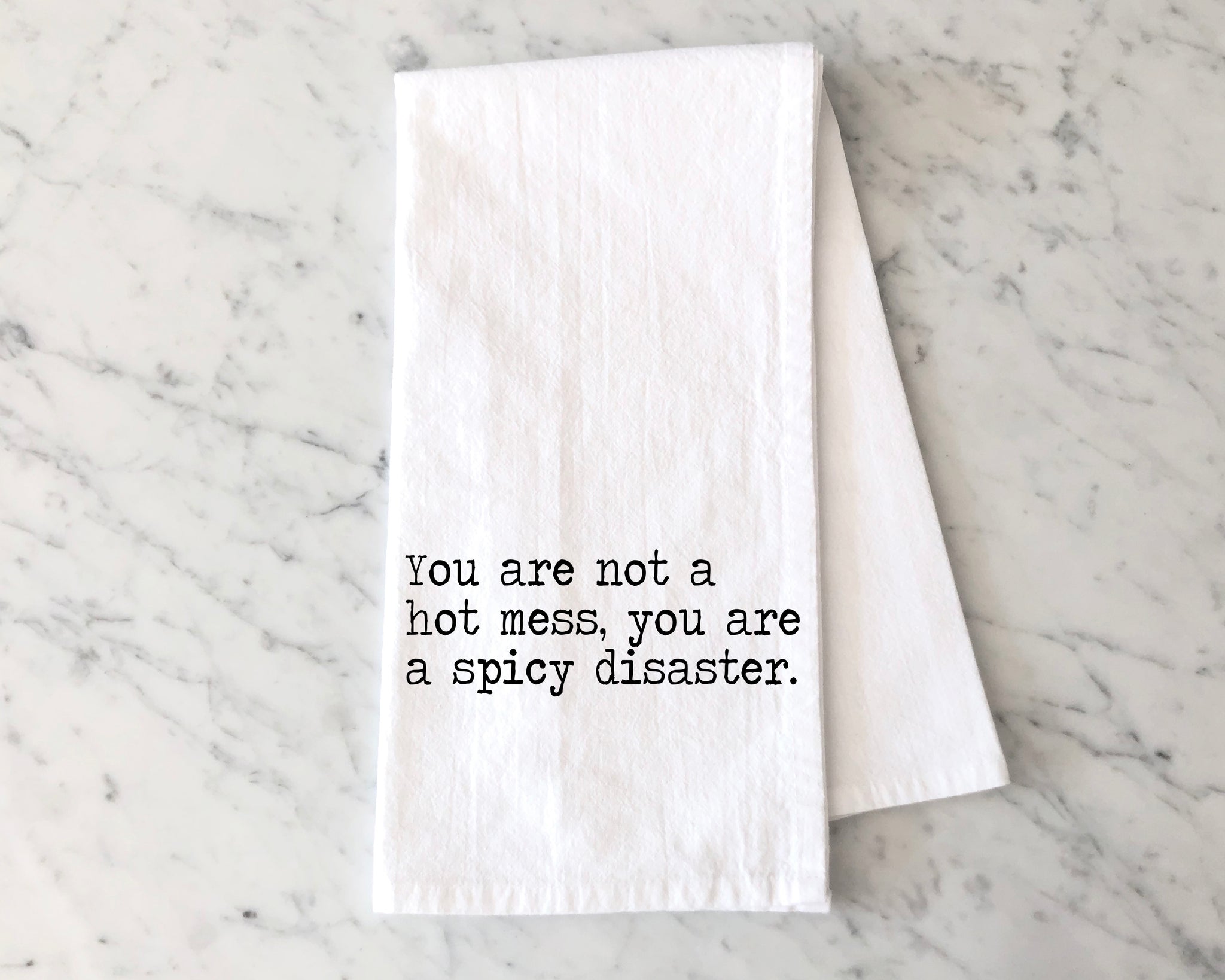 You're Not A Hot Mess, You're a Spicy Disaster - Funny Tea Towel - Sna –  Running Frog Studio