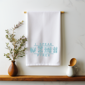 I Speak Pyrex Flour Sack Towel – Vintage Kitchen Lover Gift - Vintage Dishware Tea Towel - Gift for Pyrex Lover
