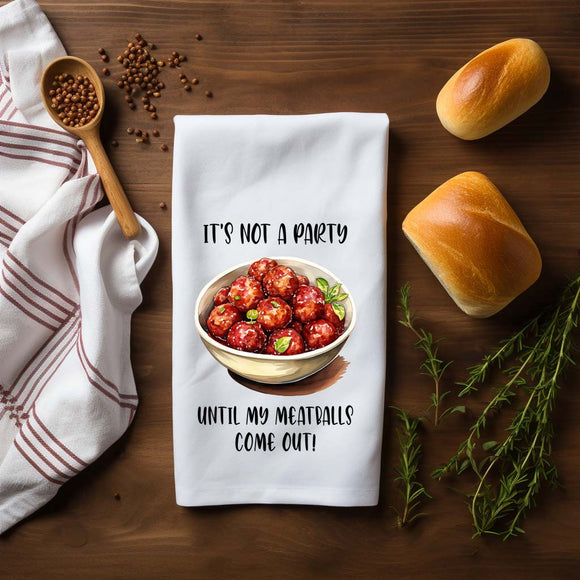 Whimsical Meatball Lover's Flour Sack Towel - It's not a party until my meatballs come out tea towel - Spicy Meatball Kitchen Towel