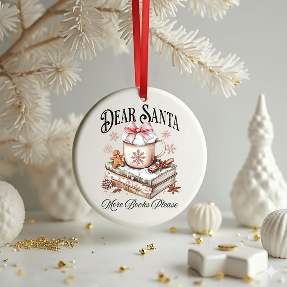 Dear Santa – More Books Please Ceramic Ornament | Book Lover Gift | Christmas Tree Decor | Cozy Holiday Gift for Readers