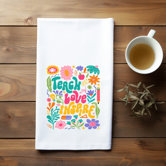 Teacher Gift Flour Sack Towel – Teach Love Inspire – Colorful Teacher Appreciation Gift – End of Year Gift for Teachers