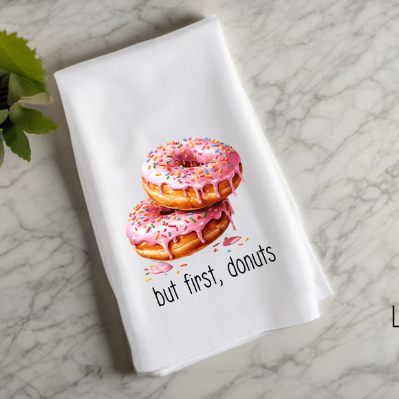 But First, Donuts Flour Sack Towel – Donut Kitchen Towel – Donut Lover Gift – Baking Kitchen Decor – Gift for Baker