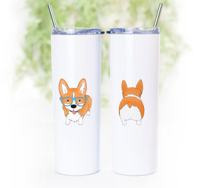 Corgi Lovers Skinny Tumbler Gift - Corgi Butt - Fluffy Corgi Butt - 20oz Tumbler with Straw - Corgi - Corgi Gift - Funny Corgi Mug