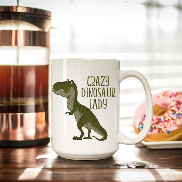 Dinosaur Lover Coffee Mug Gift - Crazy Dinosaur Lady Coffee Cup - Dinosaur Gift for Her