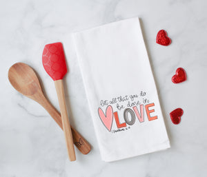Done in Love Tea Towel Flour Sack Kitchen Towel - Scripture Tea Towel