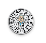 Fauci Ouchie Pinback Button - Vaccination Flare - I Got Vaccinated Pin