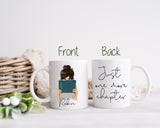 Personalized Coffee Mug for Book Lover - Present for Librarian - Book Club Gift - Bibliophile - Bookworm - One More Chapter - Reading Gift
