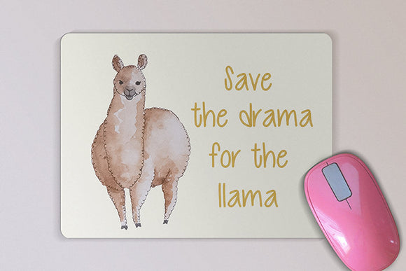 Save the Drama for the Llama Custom Mouse Pad - Personalized Mouse Pad - Desk Accessory - Computer Accessory - Christmas GIft