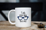 Talk Nerdy to Me Coffee Mug - Funny Nerdy Coffee Mug - Hot Chocolate Mug - Geeky Gift - Mother's Day or Birthday Gift - Dishwasher Safe