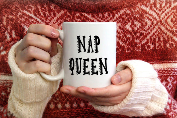 Funny Nap Queen Coffee Mug - Fun Mug - Unique Gift for Moms - Gift for Nap Lovers -  Birthday Gift - Mother's Day Gift - Sublimated