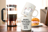 Sanity Mug - Unicorn Coffee Mug - Funny Unicorn Mug - The Unicorn in the Kitchen Mug - Birthday Gift - Mother's Day Gift - Dishwasher Safe