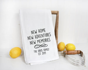 Personalized Kitchen Towel - New Home New Adventures New Memories Tea Towel - 100% Cotton Flour Sack Towel - Family Name Tea Towel
