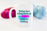 Adult Snarky Knitting Coffee Mug Gift